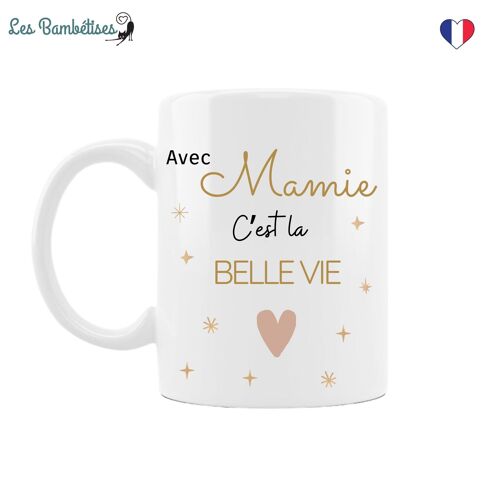 Mug Avec Mamie C'est La Belle Vie