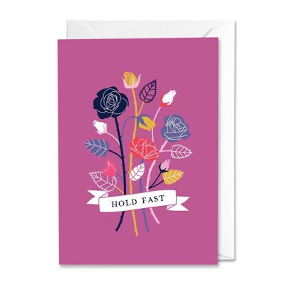 Hold Fast Floral Greetings Card