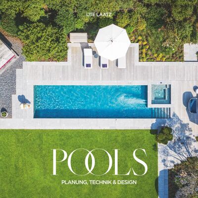 Pools. Planung, Technik und Design