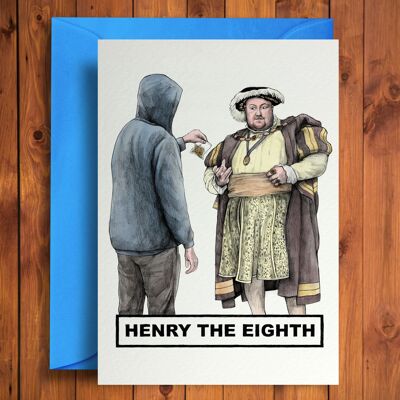Henri VIII - Carte d'anniversaire amusante