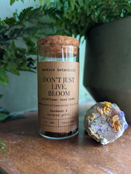 Don't Just Live, Bloom Wildflower Seed Bombs