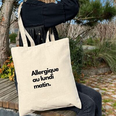 Tote Bag: "Allergic to Monday morning"