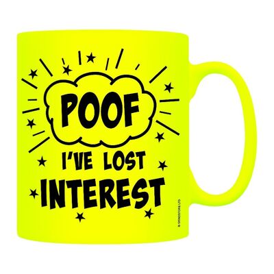 Pouf ! J'ai perdu tout intérêt Mug néon jaune