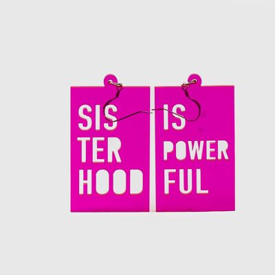 BOUCLES D'OREILLES - SISTERHOOD IS POWERFUL