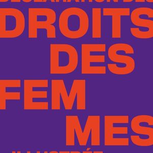 LIVRE - Déclaration des droits des femmes illustrée