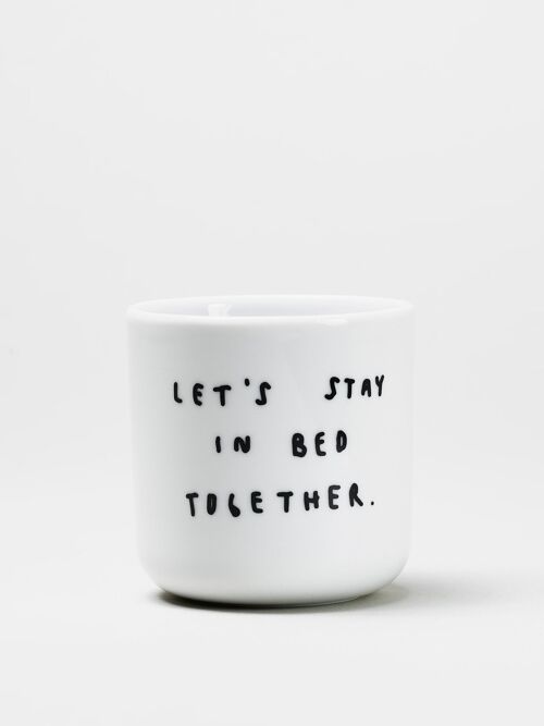 Let's stay in bed together - Statement Becher