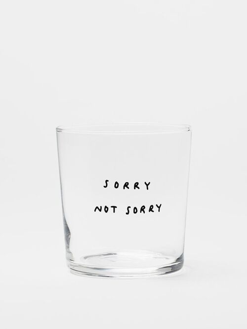 Sorry not sorry - Statement Glas