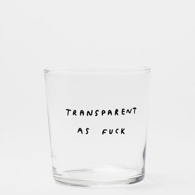 Transparent comme de la merde - verre de déclaration