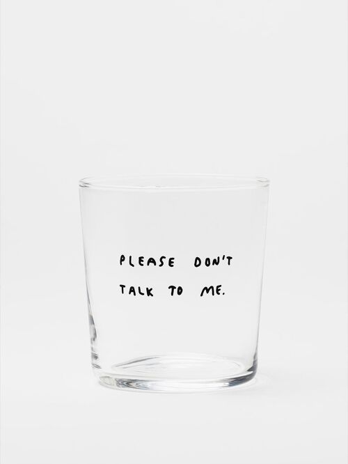 Please don't talk to me - Statement Glas