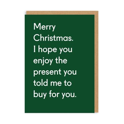 Genießen Sie das Geschenk, das Sie mir gesagt haben, Weihnachtskarte (3057)
