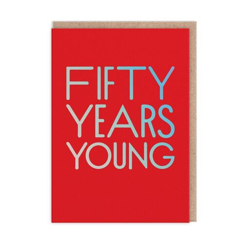 Fifty Years Young Birthday Card (9682)
