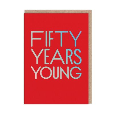Geburtstagskarte „Fünfzig Jahre jung“ (9682)