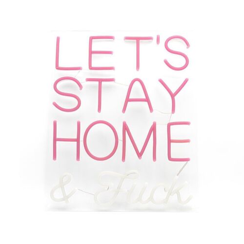 Lets Stay Home & F*ck' Pink LED Wall Mountable Neon