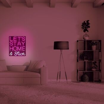 Lets Stay Home & F*ck' Pink LED Néon mural 2