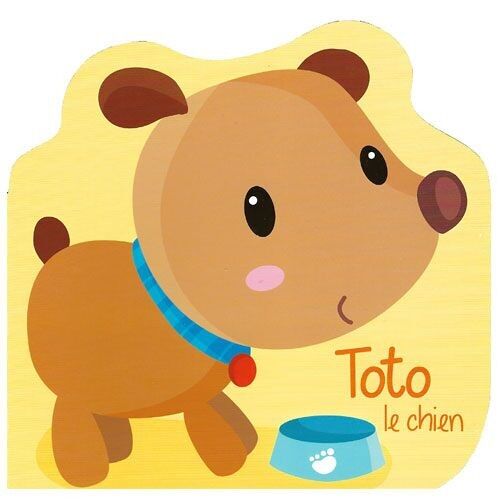 LIVRE - MES PETITS AMIS : TOTO LE CHIEN