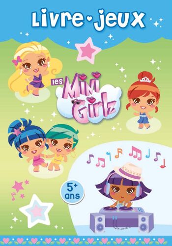 LIVRE - LES MINI GIRLZ - LA FÊTE 5+ 1