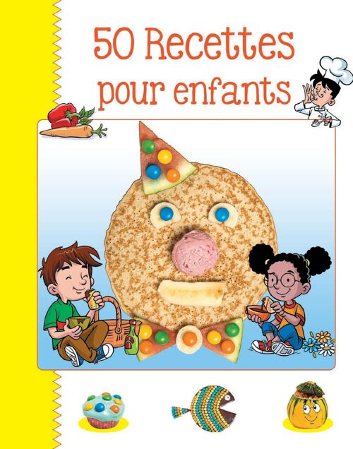 LIVRE - 50 RECETTES POUR ENFANTS