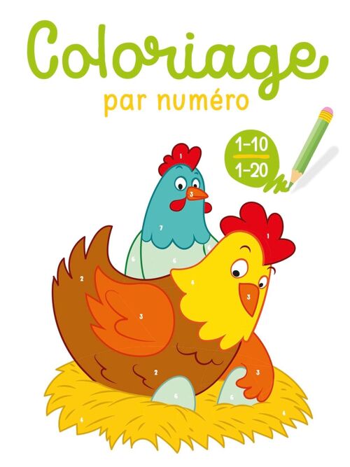 LIVRE - COLORIAGE PAR NUMERO : LA POULE