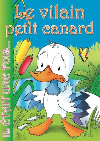 LIVRE - IL ÉTAIT UNE FOIS : LE VILAIN PETIT CANARD 1