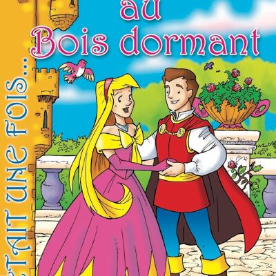 LIVRE - IL ÉTAIT UNE FOIS : LA BELLE AU BOIS DORMANT