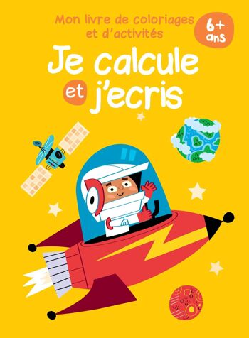 LIVRE - LIVRE -s de coloriage et d'activités : je calcule et j'écris 6 ans + 1