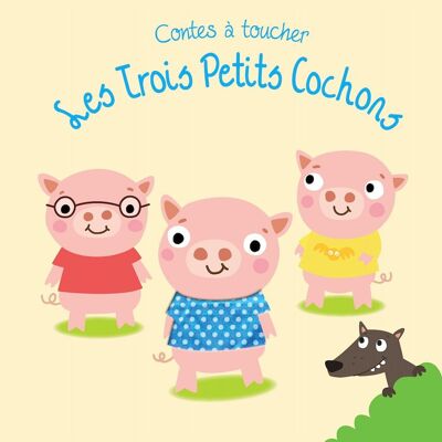 LIVRE - Contes à toucher : les 3 petits cochons