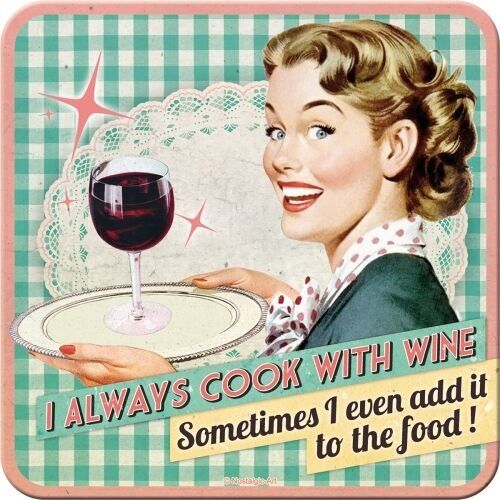 Metal coaster I always cook with wine 9 x 9 cm