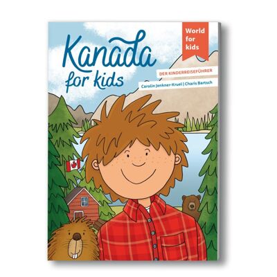 Kanada for kids - Reiseführer für Kinder