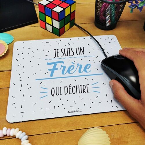 Tapis de souris "Je suis un frère qui déchire"  