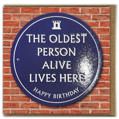 Funny Birthday Card - Oldest Person Alive