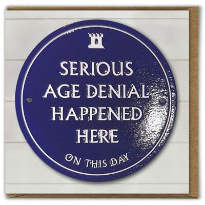 Funny Birthday Card - Age Denial