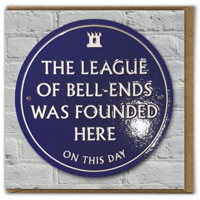 Tarjeta de cumpleaños grosera - League Of Bell-Ends