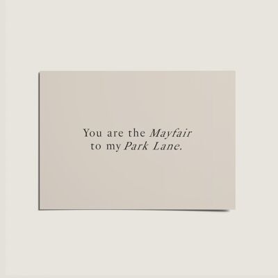 Carta Tu sei la Mayfair del mio Parkland