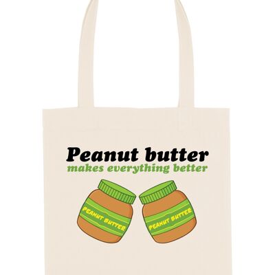 Peanut Butter Makes Everything Better - Tote Bag
