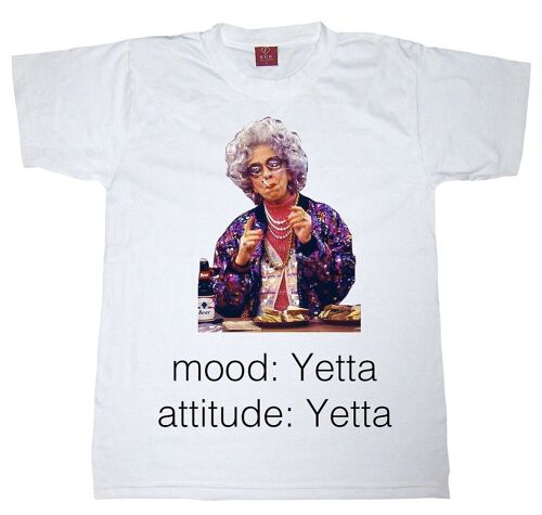 Mood Yetta - Attitude Yetta - TEE - UNISEX - All Sizes - Digital Printing