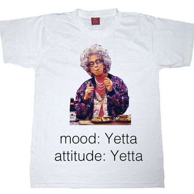 Mood Yetta - Attitude Yetta - TEE - UNISEX - All Sizes - Digital Printing