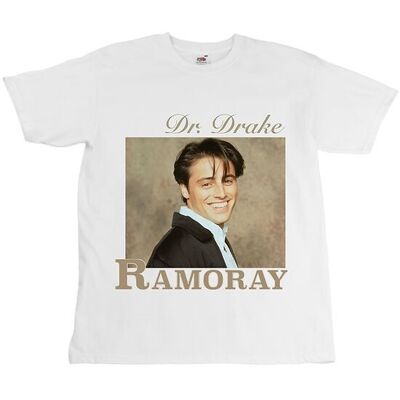 Dr Drake Ramoray - Joey from Friends Tee - Unisex - Digital Printing