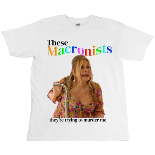 Jennifer Coolidge - These MACRONISTS are trying to murder me - TEE Unisex