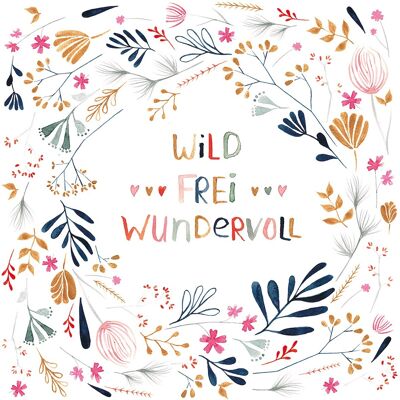 Wild, Frei, Wundervoll Napkin 25x25