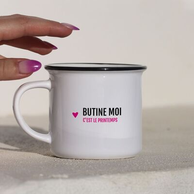 Mug Butine moi, c'est le Printemps