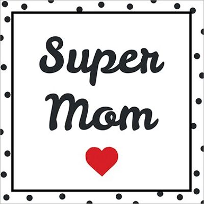 Super Mom 33x33 cm