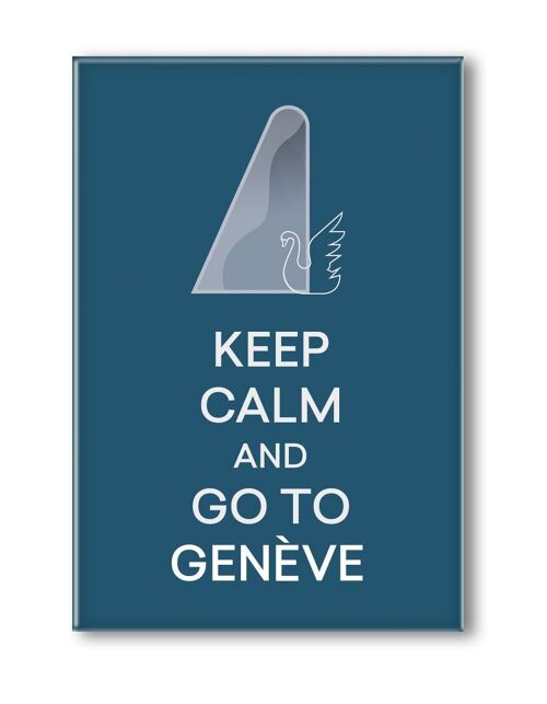 MAGNET KEEP CALM AND GO TO GENEVE