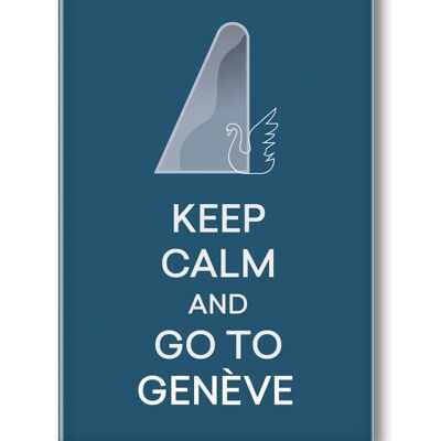 MAGNET KEEP CALM AND GO TO GENEVA