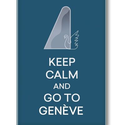 MAGNET KEEP CALM AND GO TO GENEVE