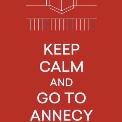 CARTE POSTALE KEEP CALM AND GO TO ANNECY