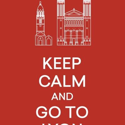 KEEP CALM AND GO TO LYON POSTCARD