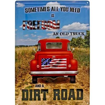 Cartello 30x43 cm Pickup Truck All You Need Is Freedom + a Dirt Road