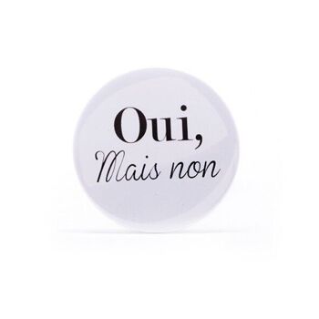 Badge Oui, mais non