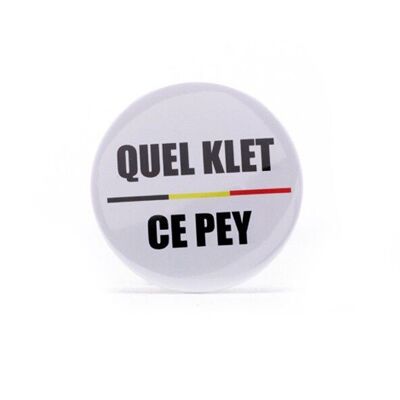 Badge Quel klet ce pey