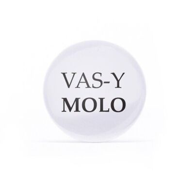 Badge Vas-y molo